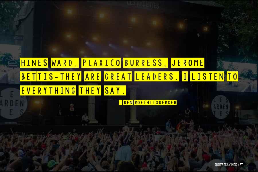 Bettis Quotes By Ben Roethlisberger Bettis Quotes By Ben Roethlisberger