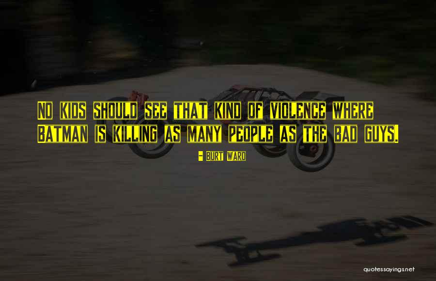 Bettis Restaurant Quotes By Burt Ward Bettis Restaurant Quotes By Burt Ward