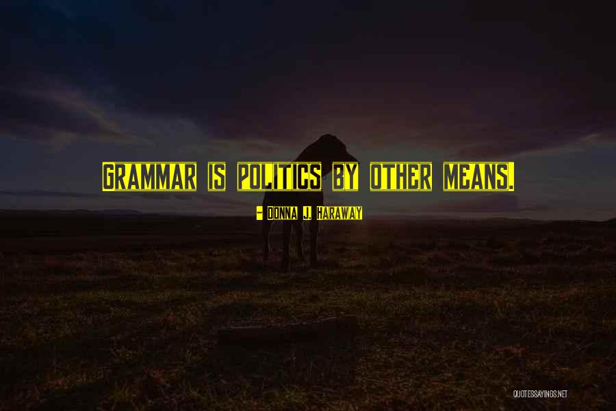 Bettmerhorn Quotes By Donna J. Haraway Bettmerhorn Quotes By Donna J. Haraway