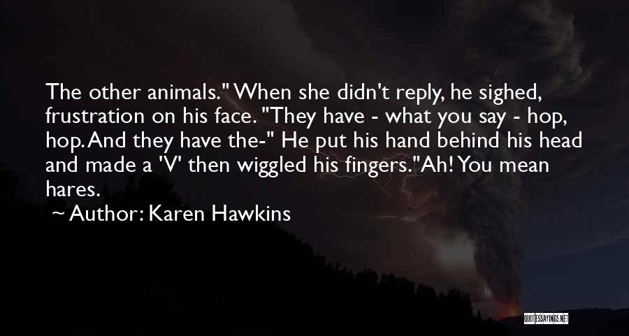 Bettner Wire Quotes By Karen Hawkins