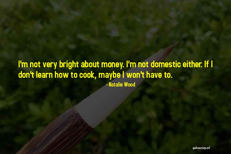 Bettter Quotes By Natalie Wood Bettter Quotes By Natalie Wood
