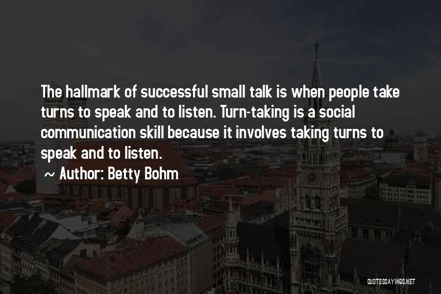 Betty Bohm Quotes 1512655