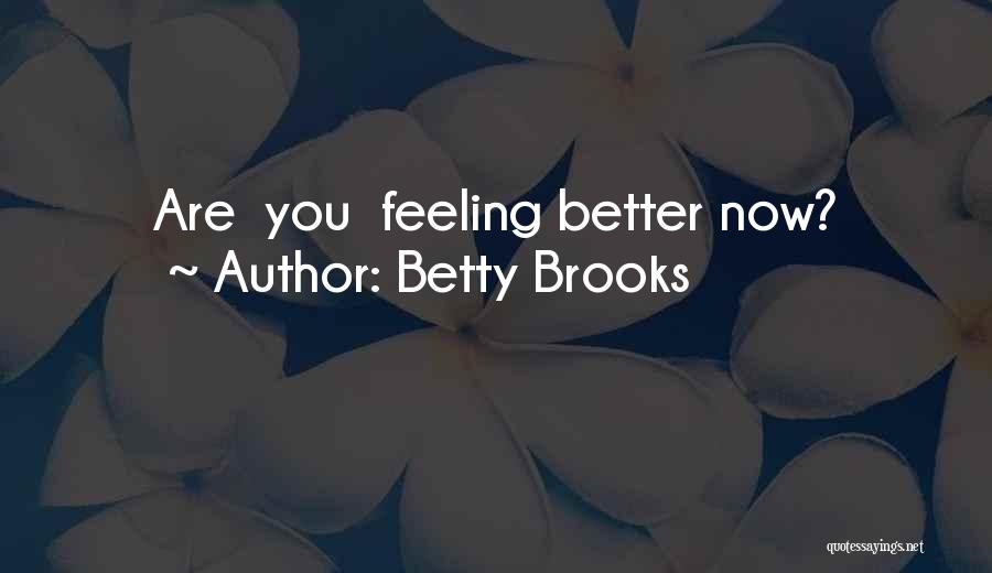 Betty Brooks Quotes 499427