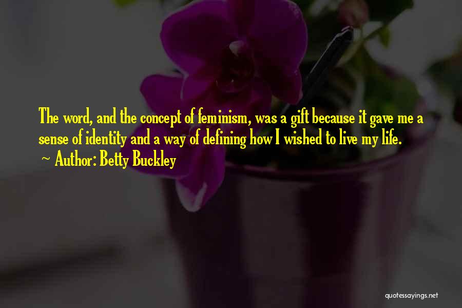 Betty Buckley Quotes 708647