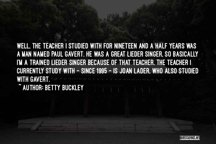 Betty Buckley Quotes 843812