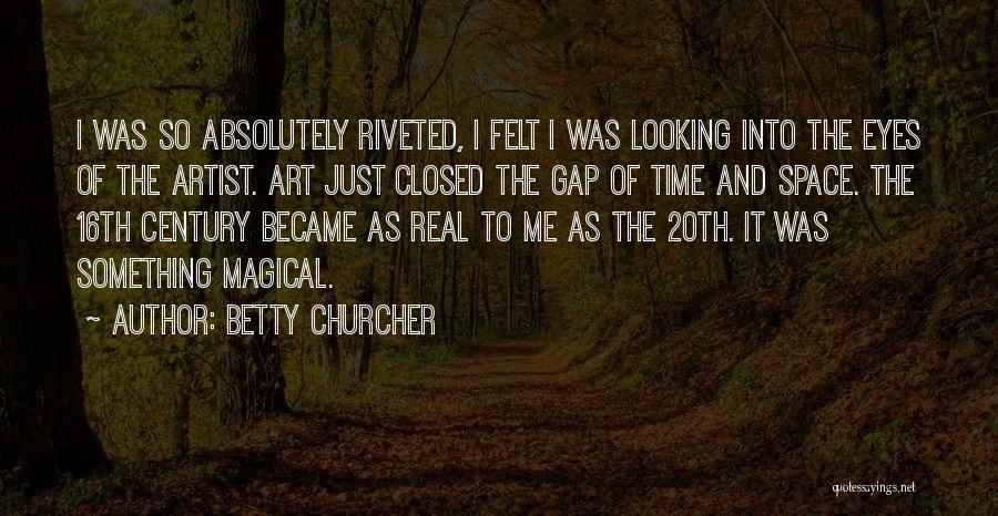 Betty Churcher Quotes 1727869