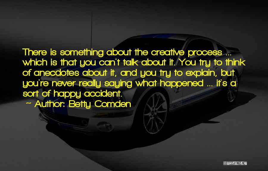 Betty Comden Quotes 2122237