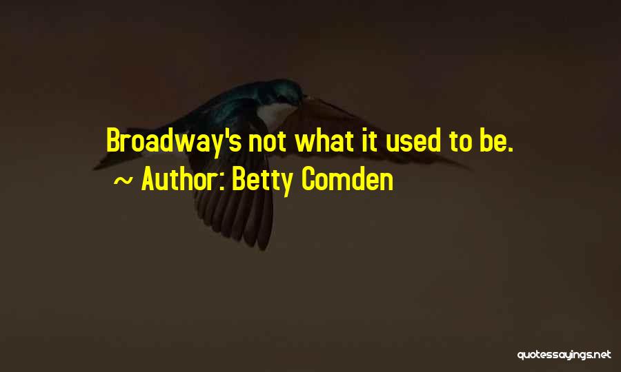 Betty Comden Quotes 630441