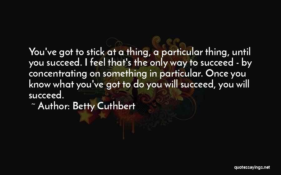 Betty Cuthbert Quotes 932290