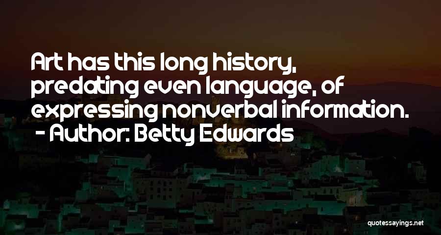 Betty Edwards Quotes 1285336