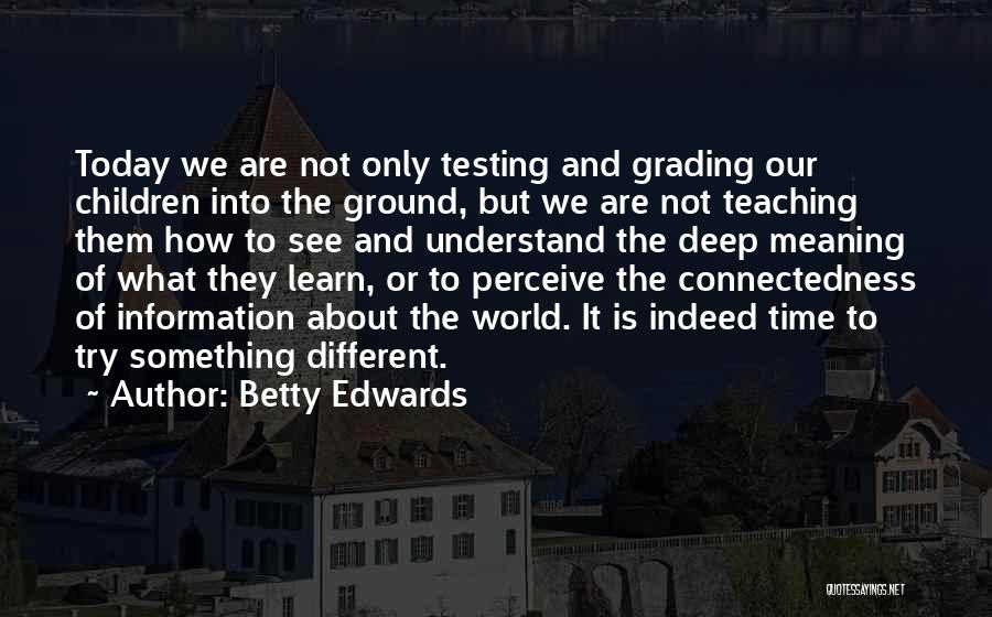 Betty Edwards Quotes 1899292