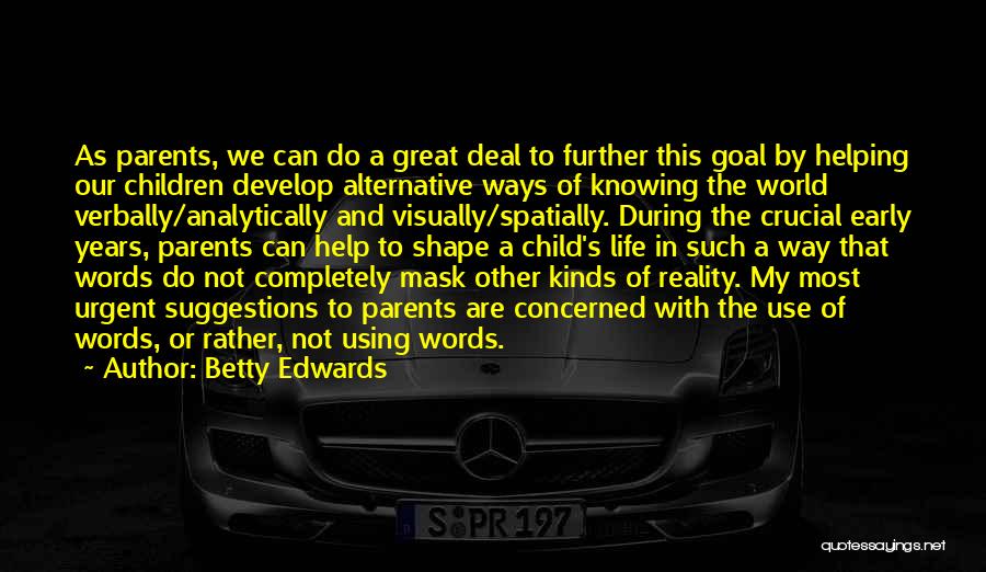 Betty Edwards Quotes 2141455