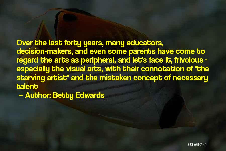 Betty Edwards Quotes 444051