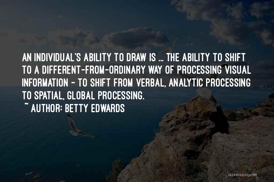 Betty Edwards Quotes 985626