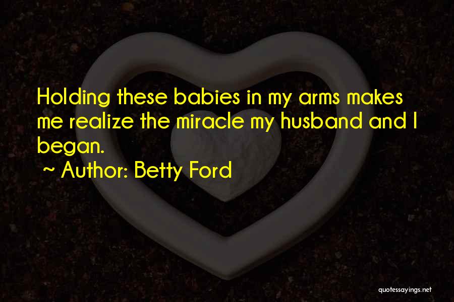 Betty Ford Quotes 149109