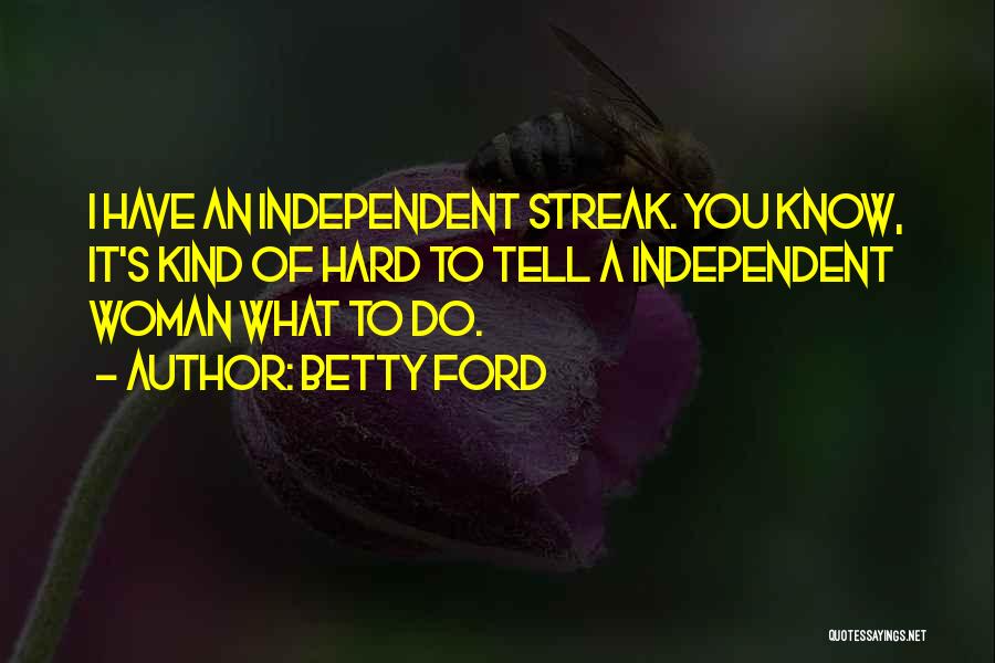 Betty Ford Quotes 2205743