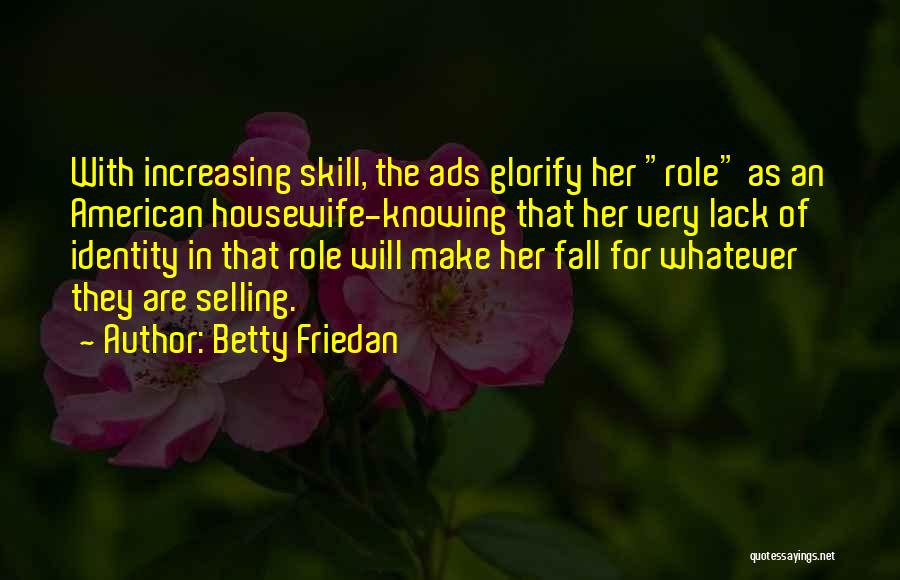 Betty Friedan Quotes 1134386