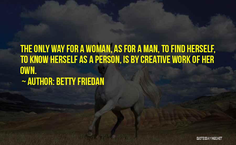 Betty Friedan Quotes 1169354