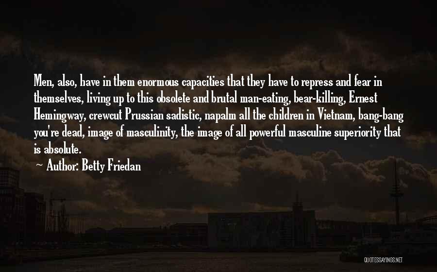 Betty Friedan Quotes 1254203