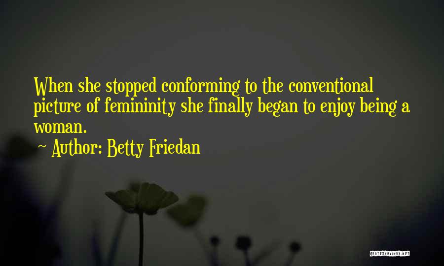 Betty Friedan Quotes 1582832