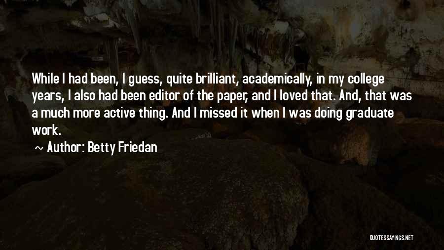 Betty Friedan Quotes 1707277