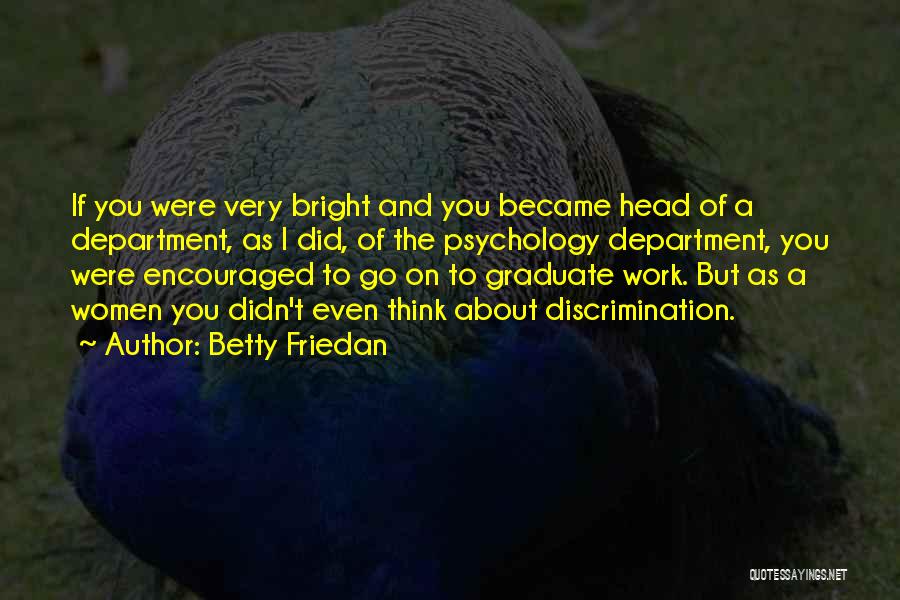 Betty Friedan Quotes 1755652