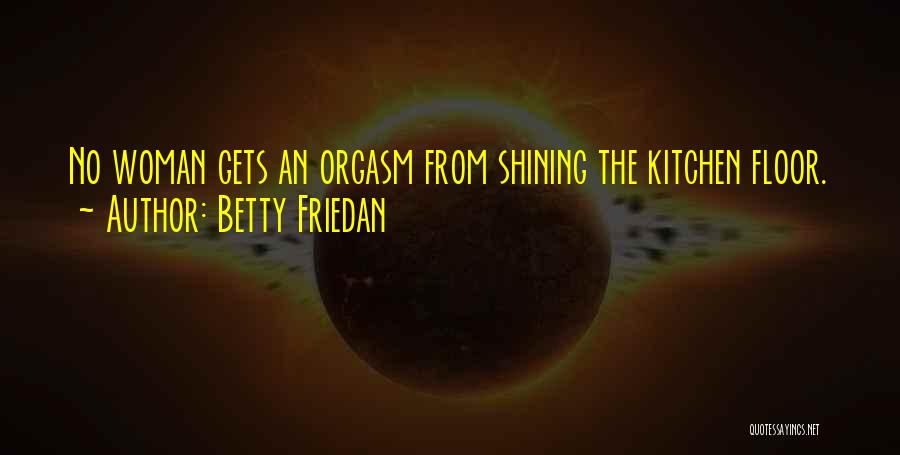 Betty Friedan Quotes 1841414