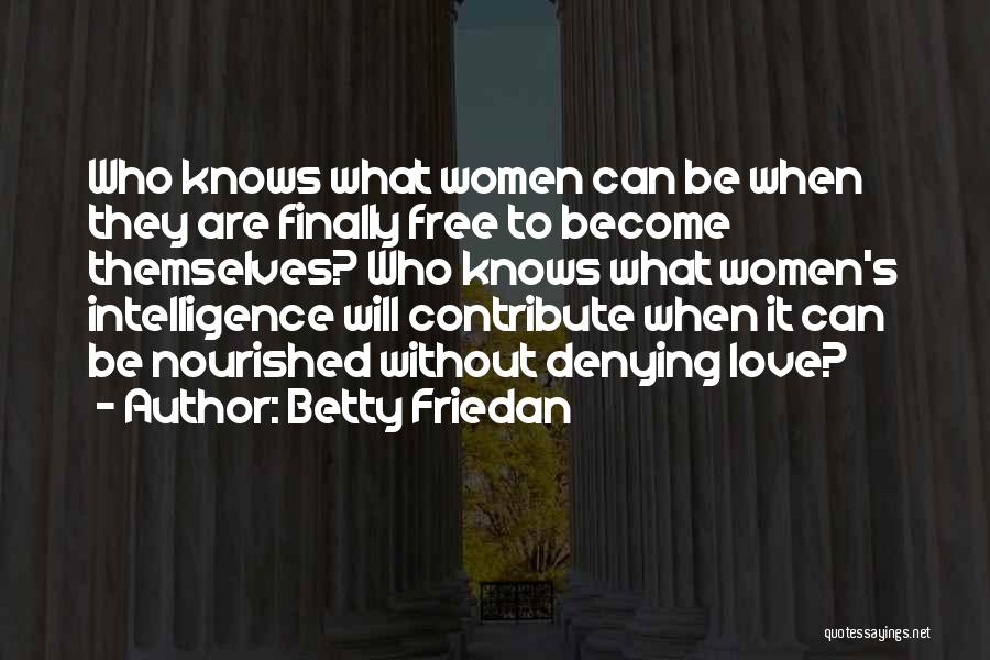 Betty Friedan Quotes 200031
