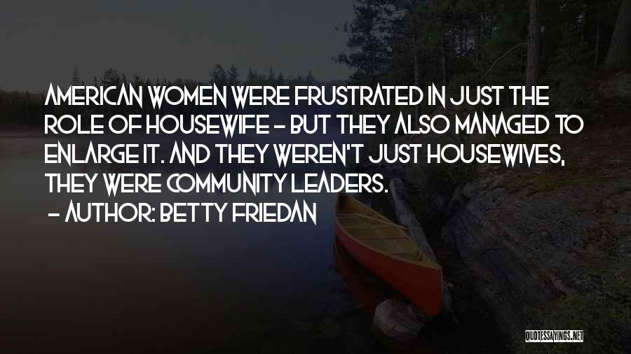 Betty Friedan Quotes 2003669