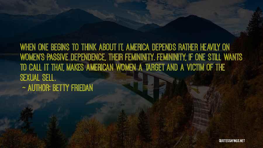 Betty Friedan Quotes 281170