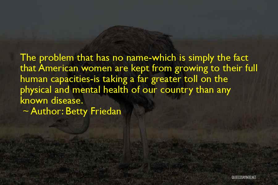 Betty Friedan Quotes 281396