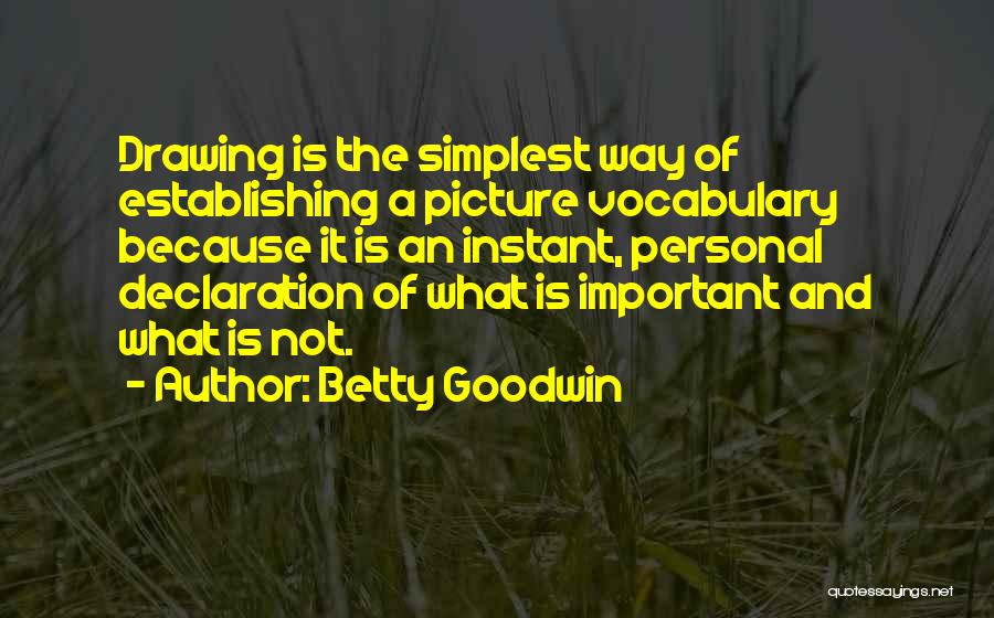 Betty Goodwin Quotes 958103