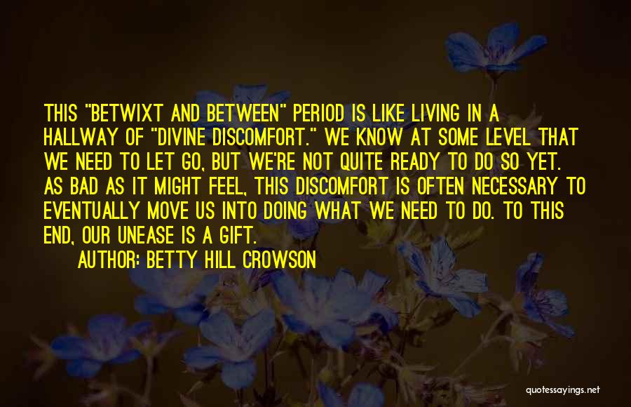 Betty Hill Crowson Quotes 104291