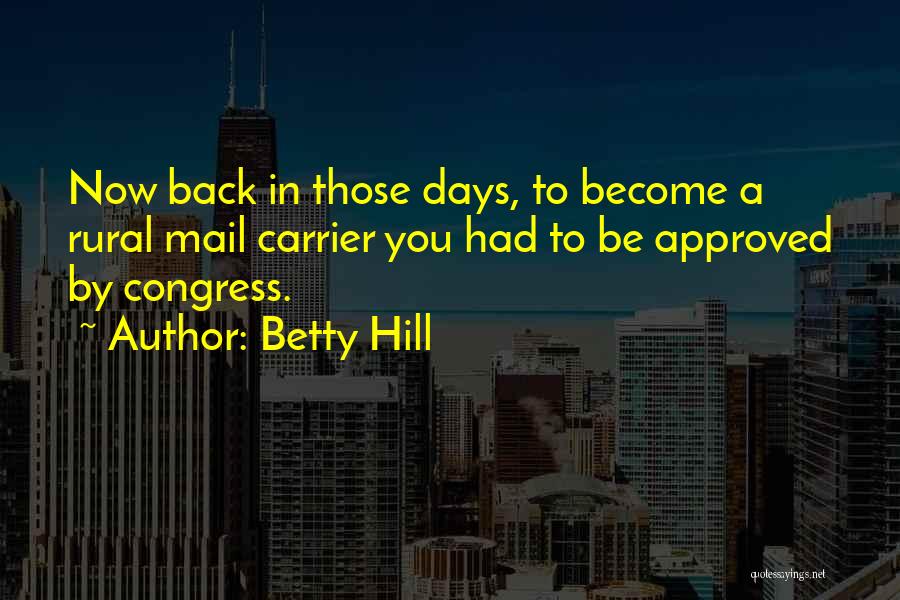 Betty Hill Quotes 1057356