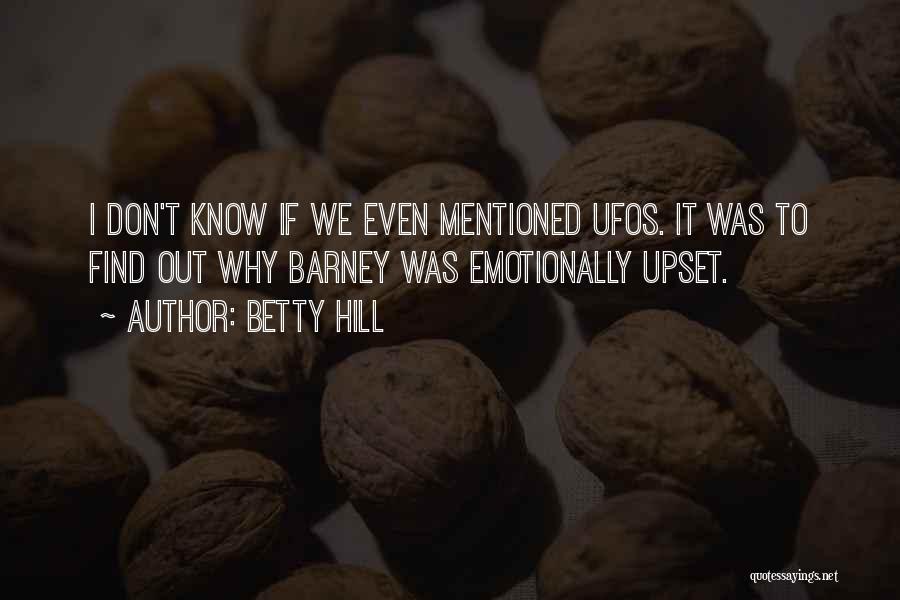 Betty Hill Quotes 1285185