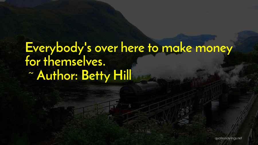 Betty Hill Quotes 1404014