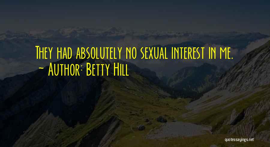 Betty Hill Quotes 1616748