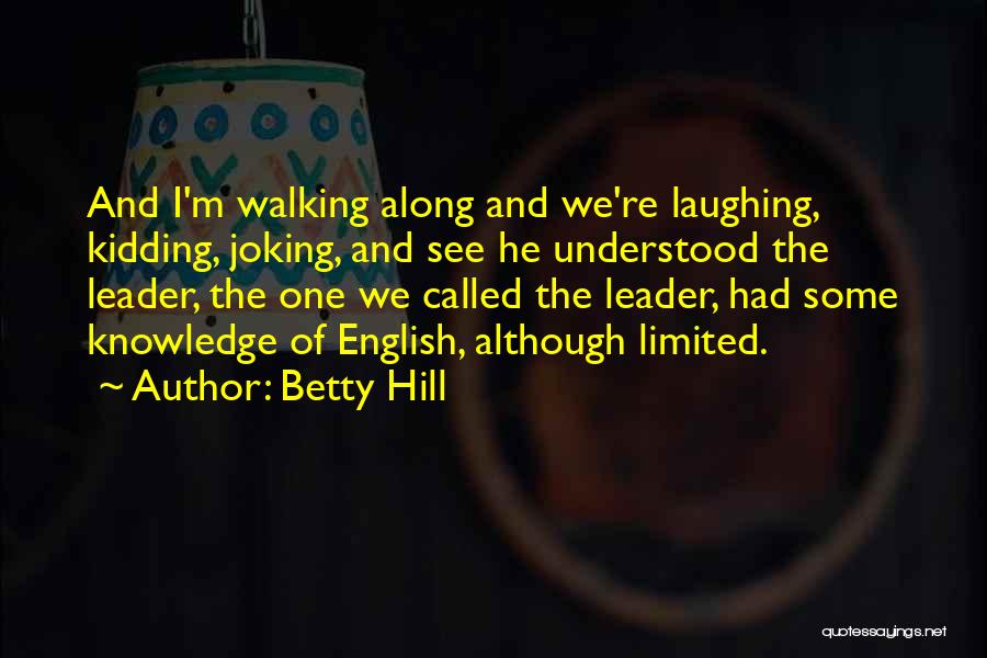 Betty Hill Quotes 2139634