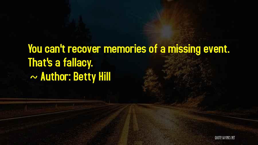 Betty Hill Quotes 345864