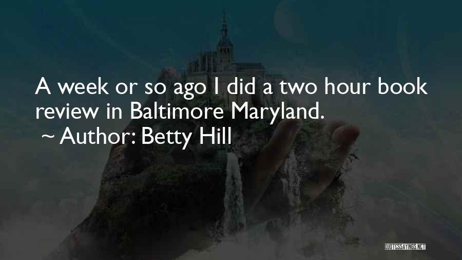 Betty Hill Quotes 611849