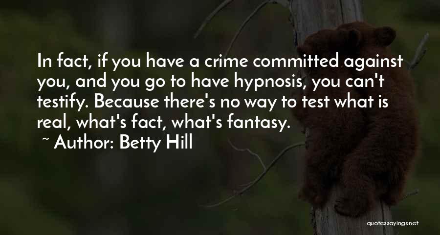 Betty Hill Quotes 624237