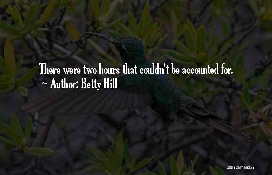 Betty Hill Quotes 965087