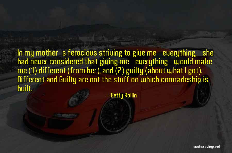 Betty I Give Quotes By Betty Rollin Betty I Give Quotes By Betty Rollin