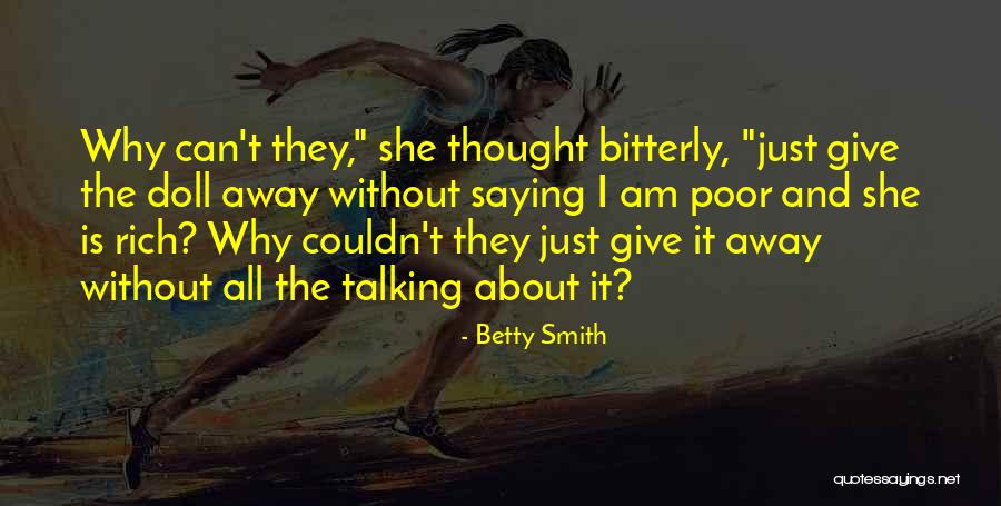 Betty I Give Quotes By Betty Smith Betty I Give Quotes By Betty Smith