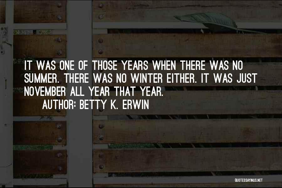 Betty K. Erwin Quotes 1327651