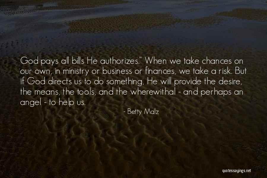 Betty Malz Quotes 200610