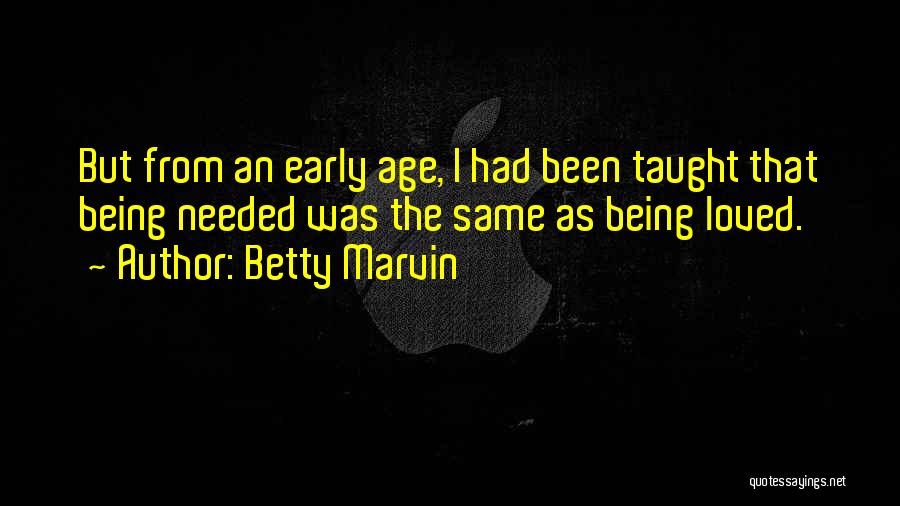 Betty Marvin Quotes 2039112