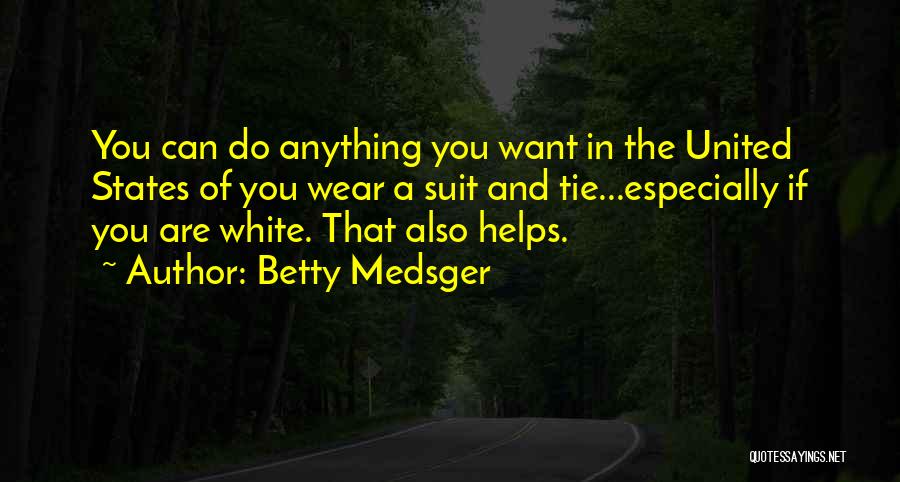 Betty Medsger Quotes 1591227