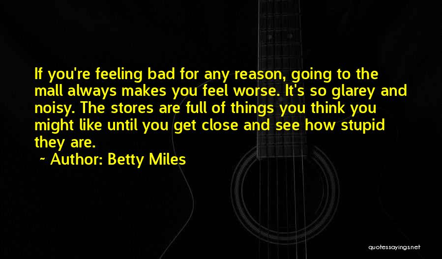 Betty Miles Quotes 750490