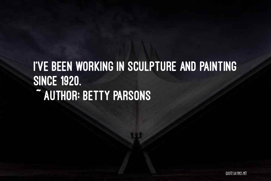 Betty Parsons Quotes 1030445